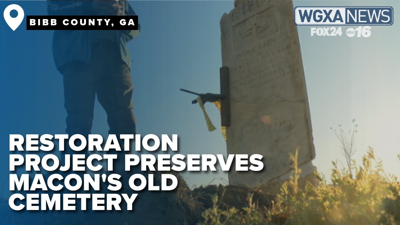 Historic cemetery restoration project aims to preserve Macon's Old Cemetery