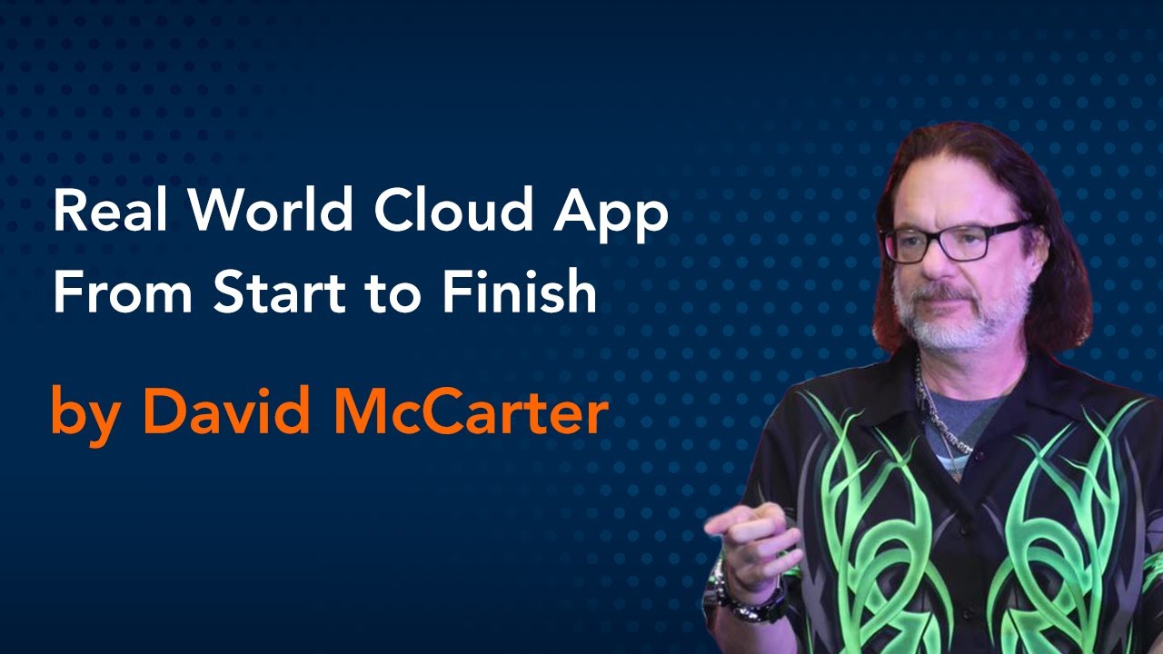 Real World Cloud App From Start to Finish by David McCarter || Azure Virtual Conference