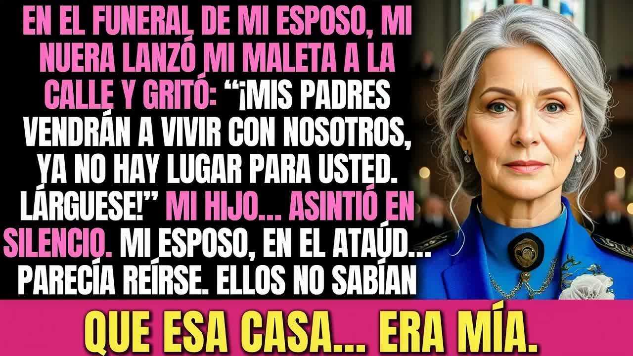 Tras la muerte de mi esposo, mi nuera trajo a sus padres a vivir en mi casa y me gritó： “¡Fuera!