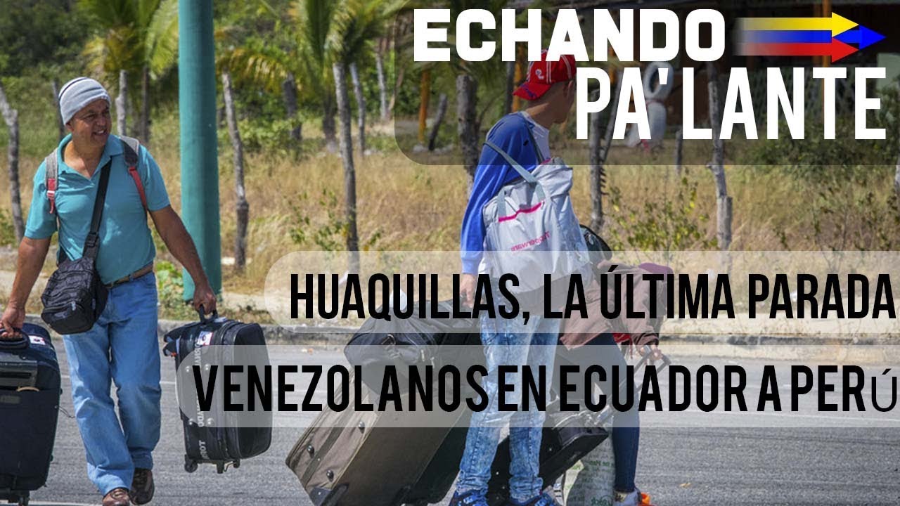 Huaquillas, la última parada de migrantes venezolanos en Ecuador a Perú