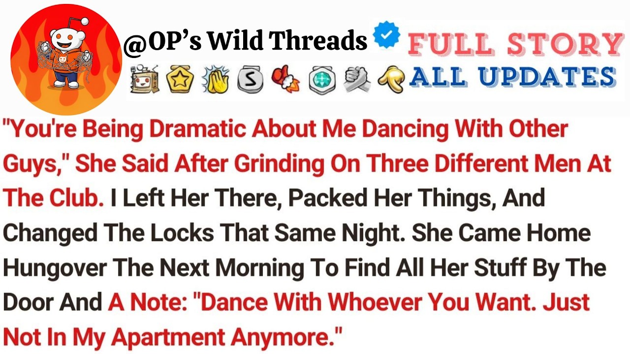 ＂You're Being Dramatic About Me Dancing With Other Guys,＂ She Said After Grinding On Three Diff