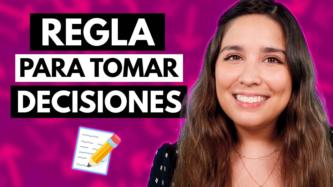 ¿Cómo tomar decisiones? 🤔 Regla 10/10/10 para tomar la mejor decisión ✅