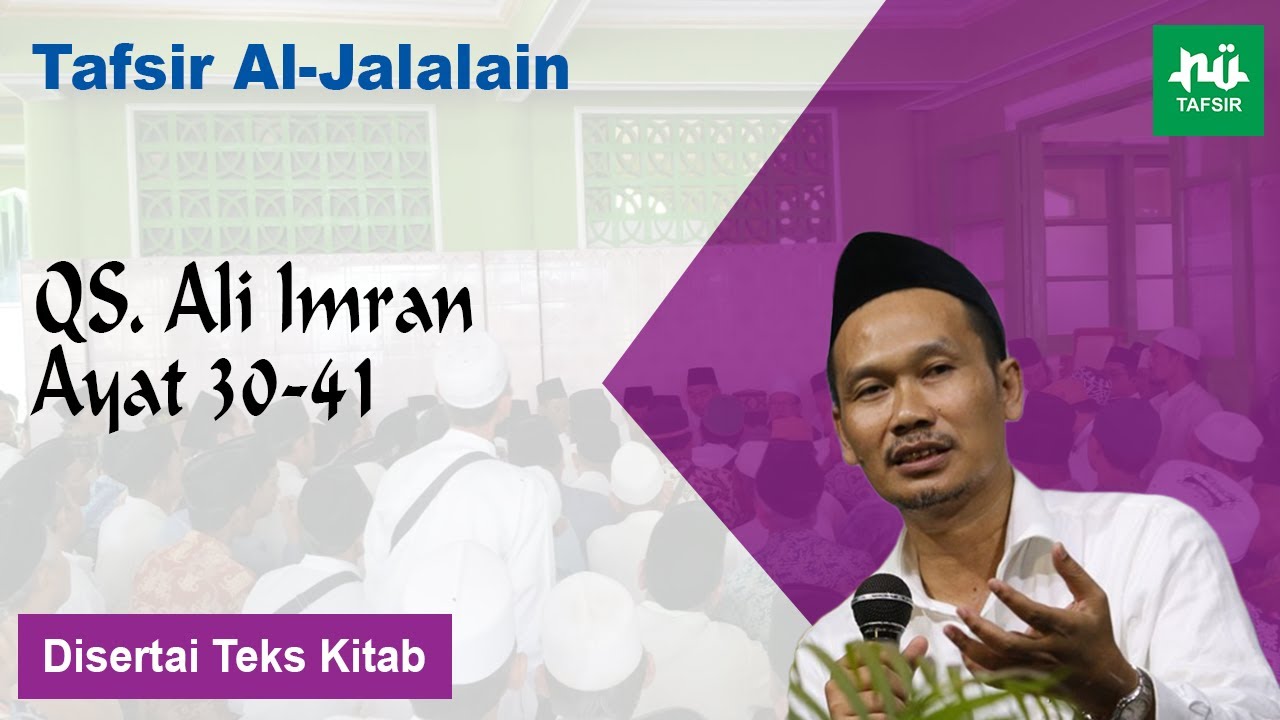 Ngaji Tafsir Al-Jalalain # Ali Imran # Ayat 30-41 # Gus Baha Terbaru