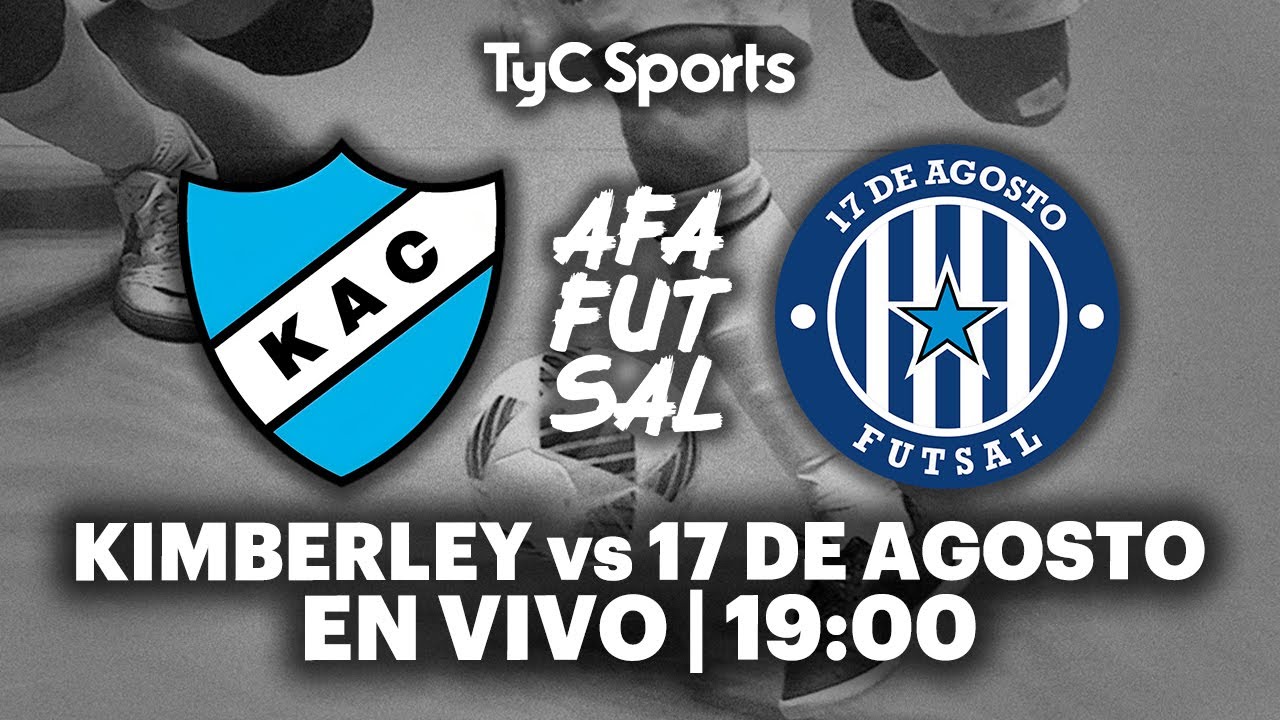EN VIVO 🔴 KIMBERLEY vs. 17 DE AGOSTO | Futsal AFA - Fecha 8 - Primera División