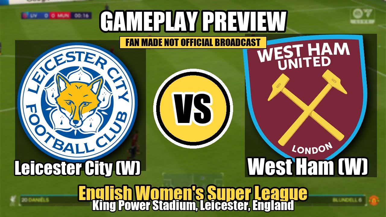 English Women’s Super League | Leicester City (W) vs West Ham United (W) 25 Jan 26 Gameplay Preview