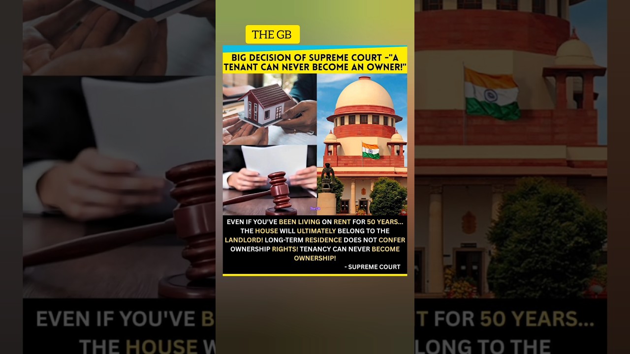 BIG DECISION OF SUPREME COURT -"A TENANT CAN NEVER BECOME AN OWNER 