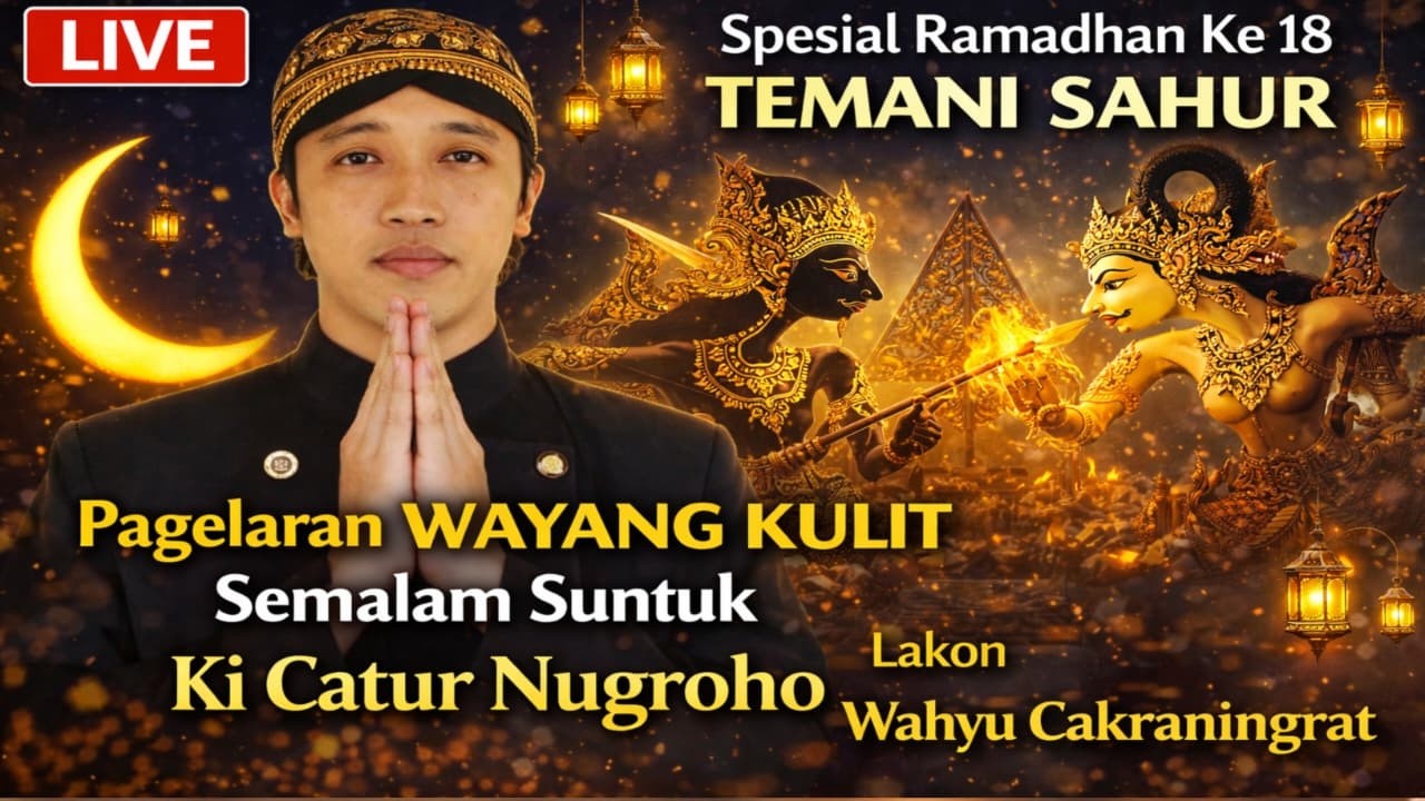 LIVE 🔴 WAYANG KULIT KI CATUR NUGROHO ,M.Sn _HIBURAN KESENIAN NUSANTARA MENUNGGU SAHUR  II LIVE,REC