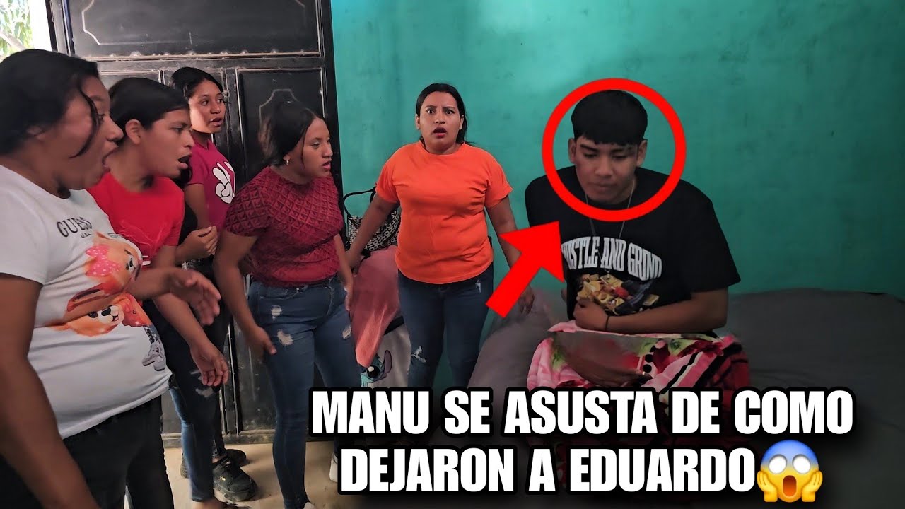 MANU Y Todo  El Grupo Se Asustaron De Como Dejaron A EDUARDO😱 Todos Quedaron En Shock Al Verlo😮