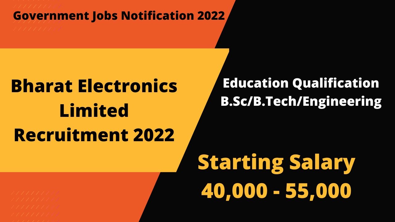 BEL Recruitment Notification 2022!Education Qualification-B.Sc (Engg.)/B.E/B. Tech Engineering