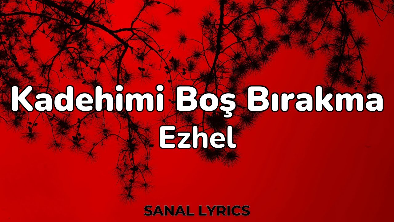 Ezhel - Kadehimi Boş Bırakma (Sözleri/Lyrics)