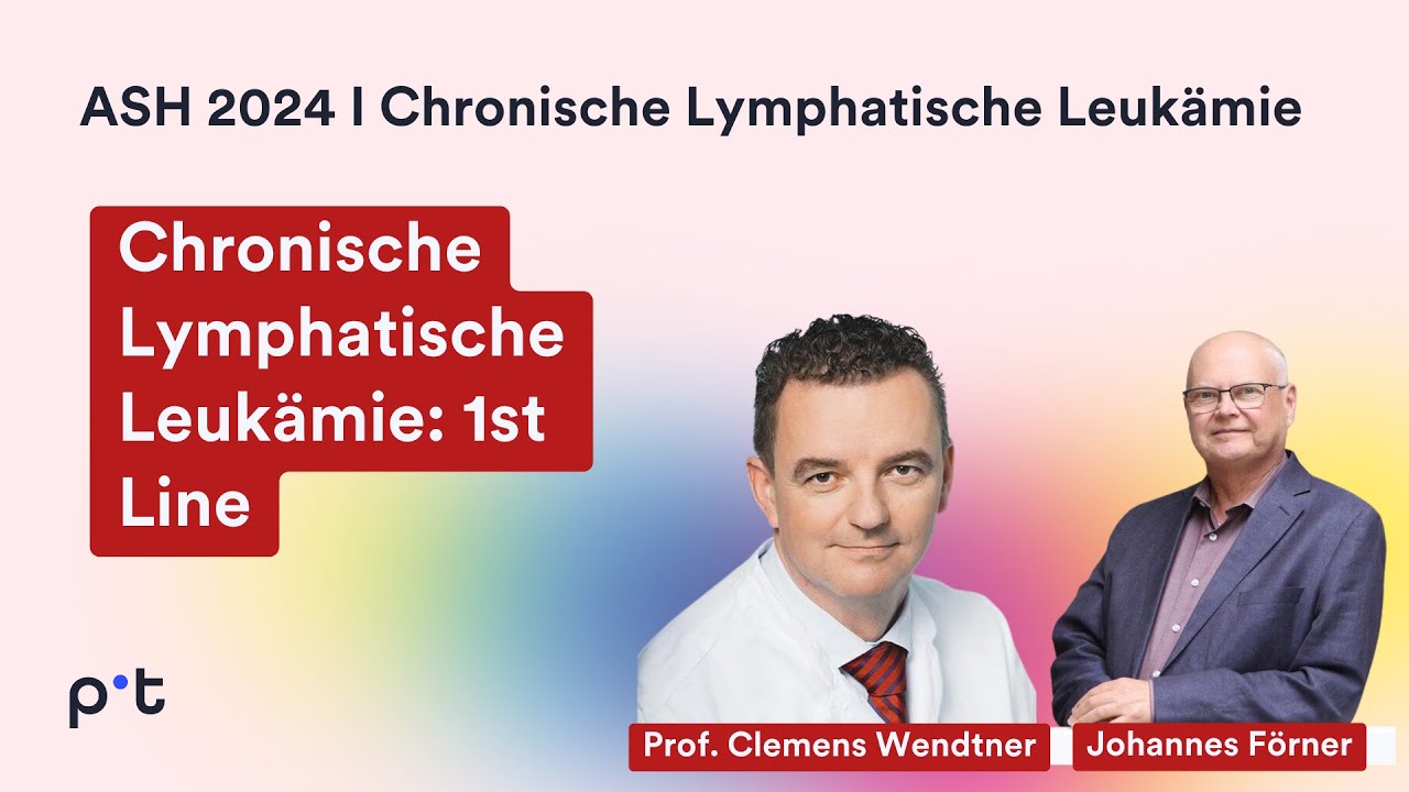 Chronische Lymphatische Leukämie: 1st Line – Neue Studienergebnisse