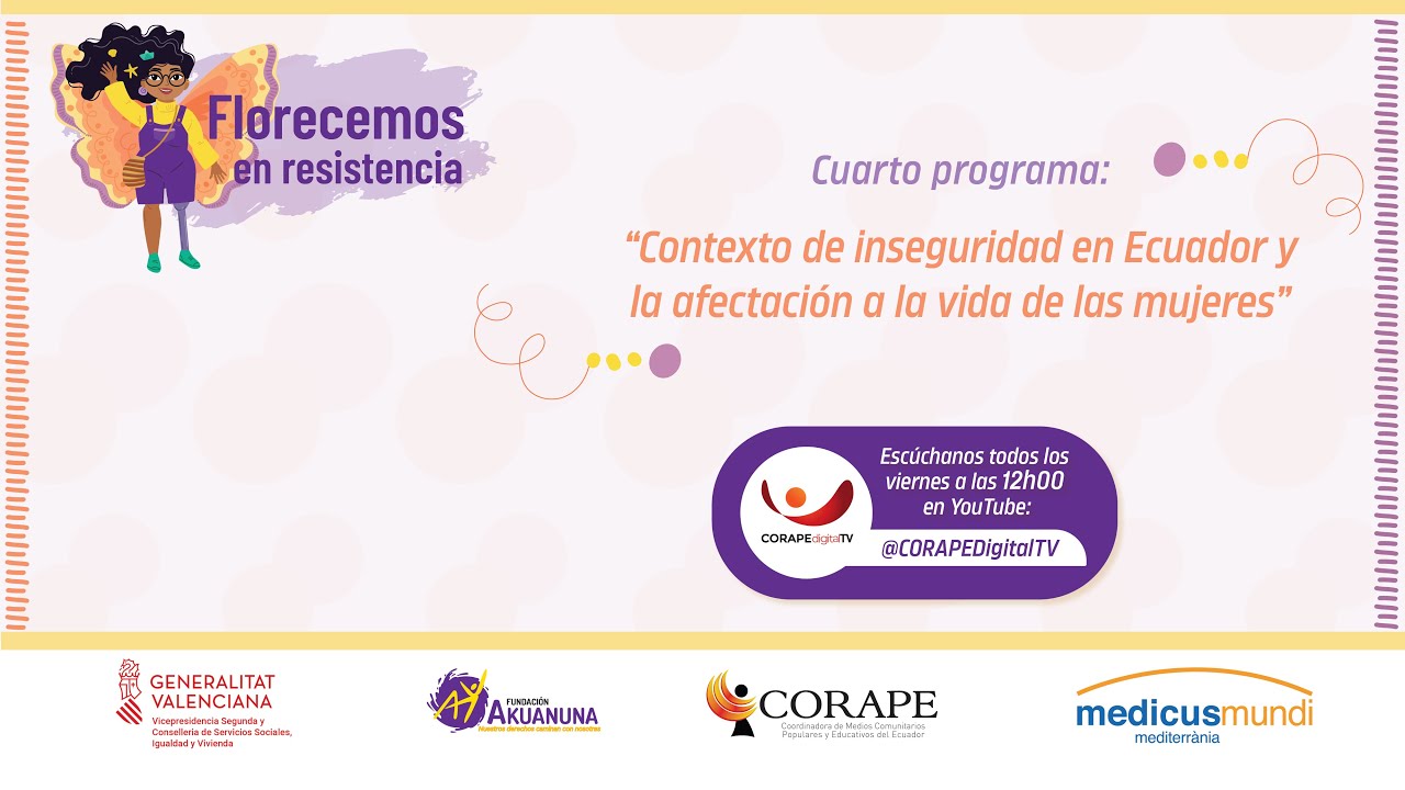 PROGRAMA 4 | Akuanuna: Contexto de inseguridad en Ecuador y la afectaci&oacute;n a la vida de las mujeres