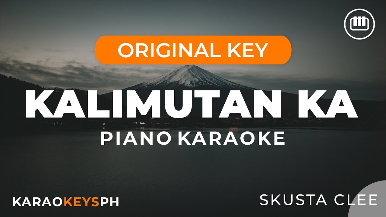 Kalimutan Ka - Skusta Clee (Piano Karaoke)