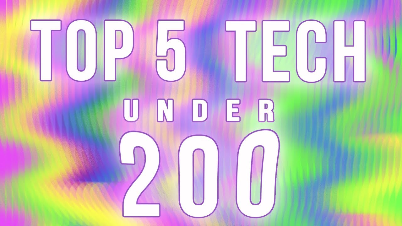 Top 5 Tech under 200 Rs