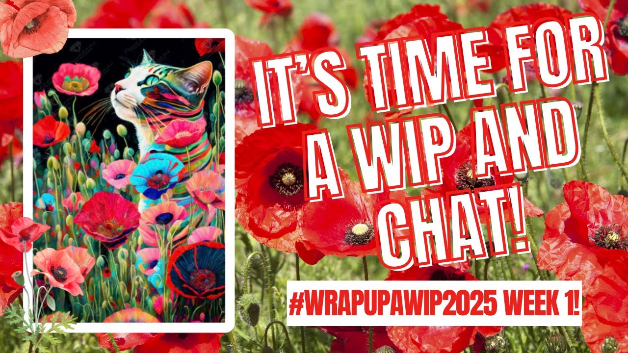 WIP and Chat: WRAPUPAWIP2025 Week 1!