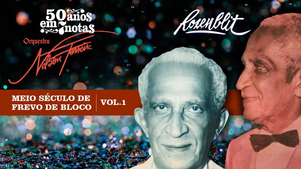 Orquestra Nelson Ferreira - 50 Anos em Sete Notas: Meio Século de Frevo de Bloco, Vol. 1 (Completo)