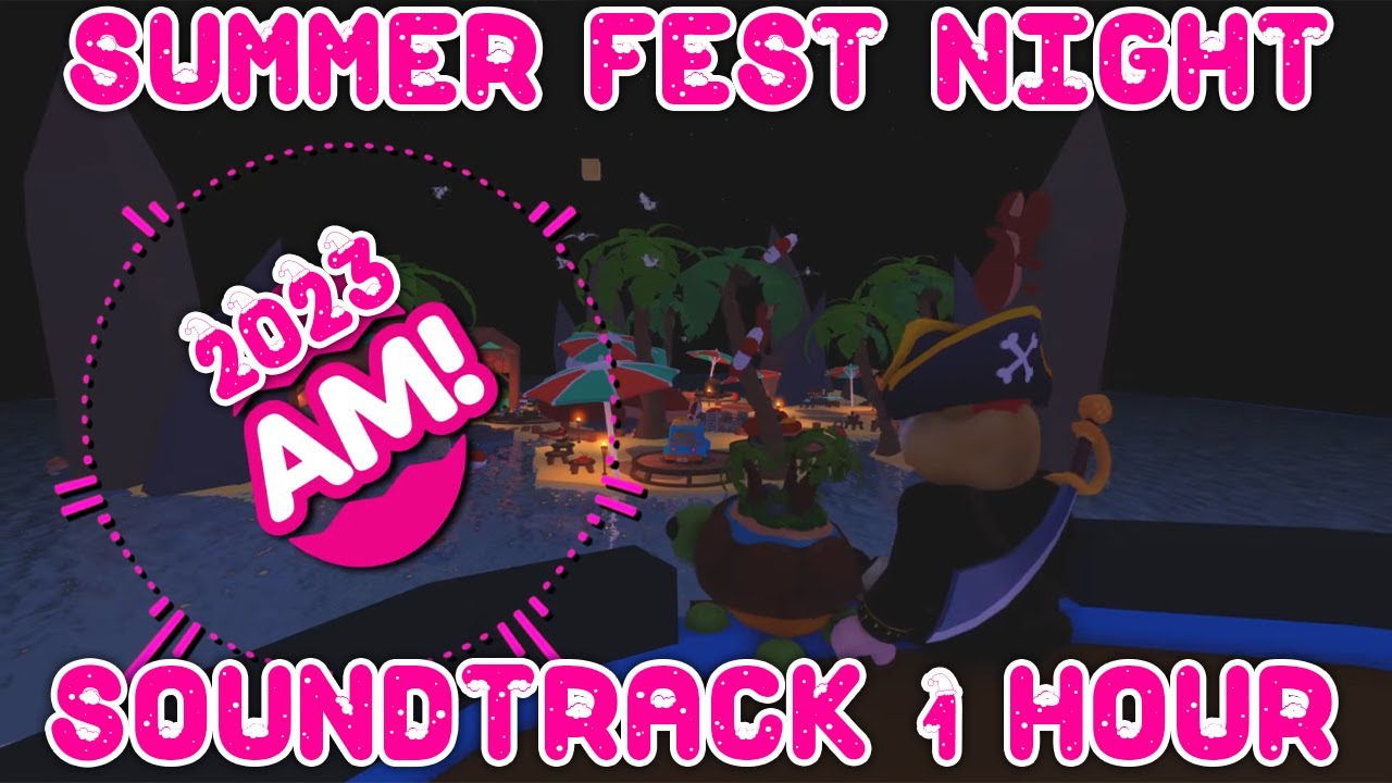 [1 HOUR] Summer Fest 2023 Night Music 🛟🌚 Adopt Me! on Roblox