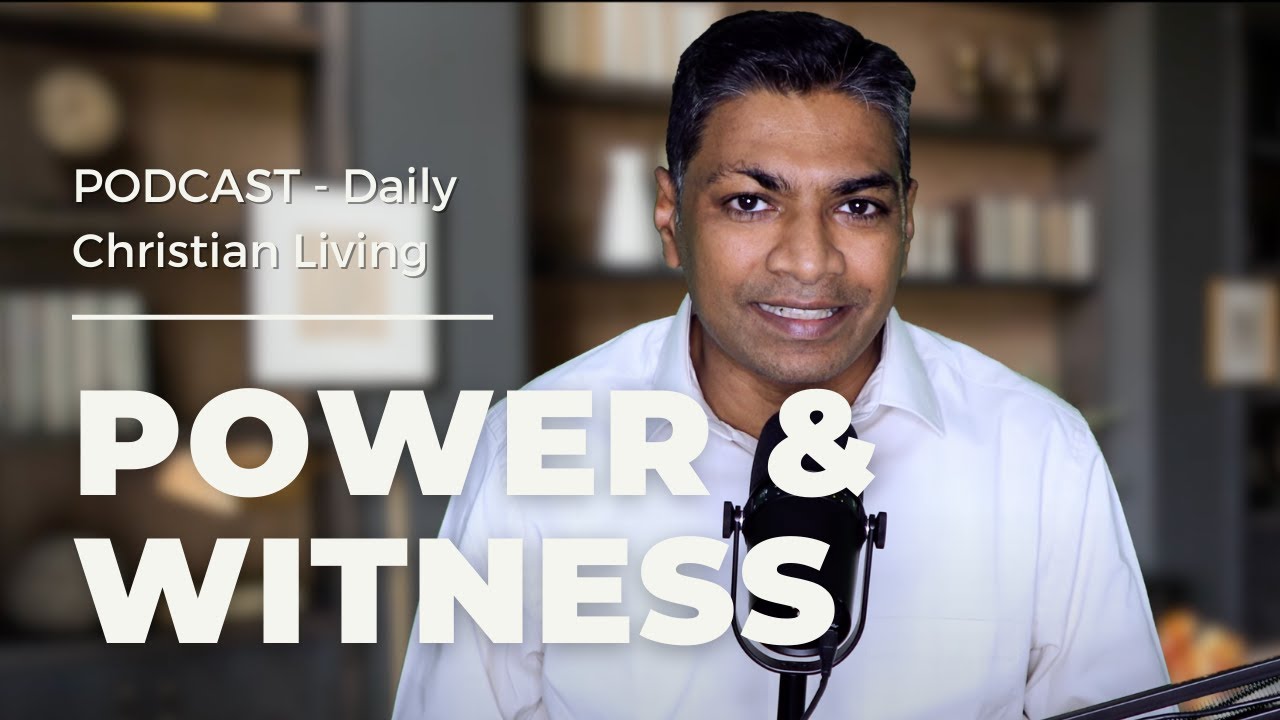 A Study On The Book of Acts: Power & Witness | Acts 1:8 | Daily Christian Living E04