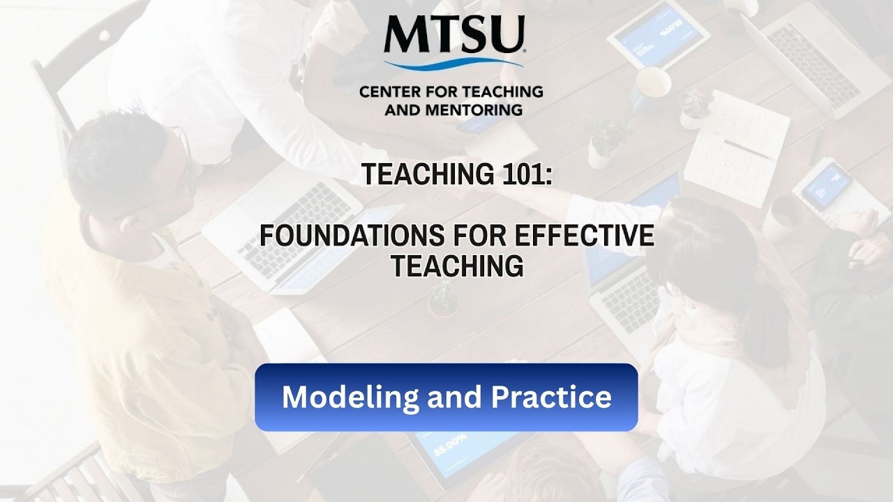 Teaching 101: Modeling and Practice