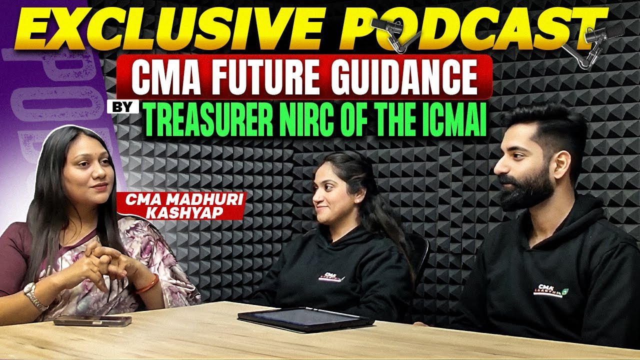 CMA Future Guidance by Treasurer NIRC of the ICMAI | Exclusive Podcast 🎙️ | CMA Saarthi