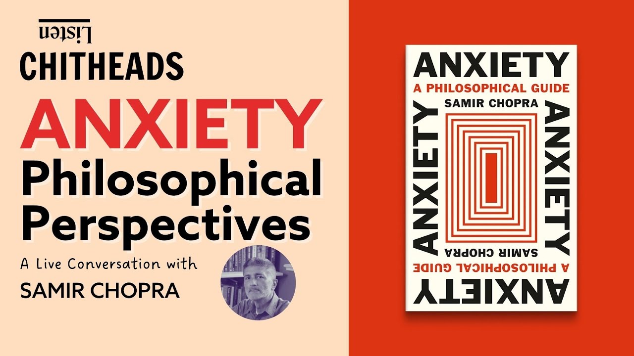 The Philosophy of ANXIETY with Samir Chopra #anxiety #buddhism #psychoanalysis #psychology #anxiety