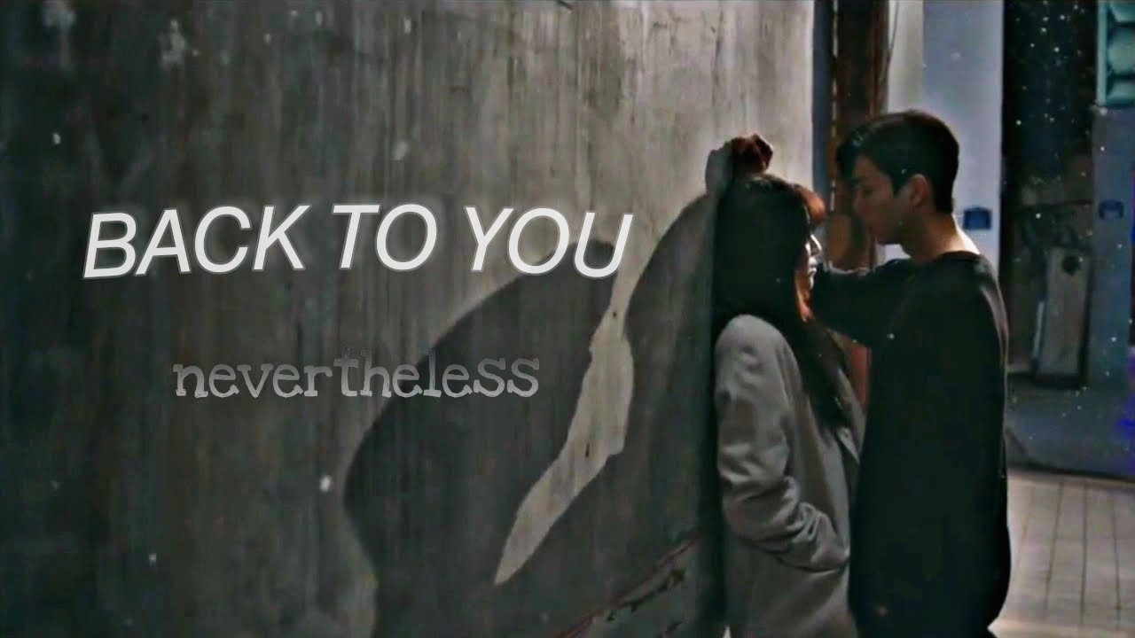 FMV~BACK TO YOU ||NEVERTHELESS|| Na bi & Jae eon