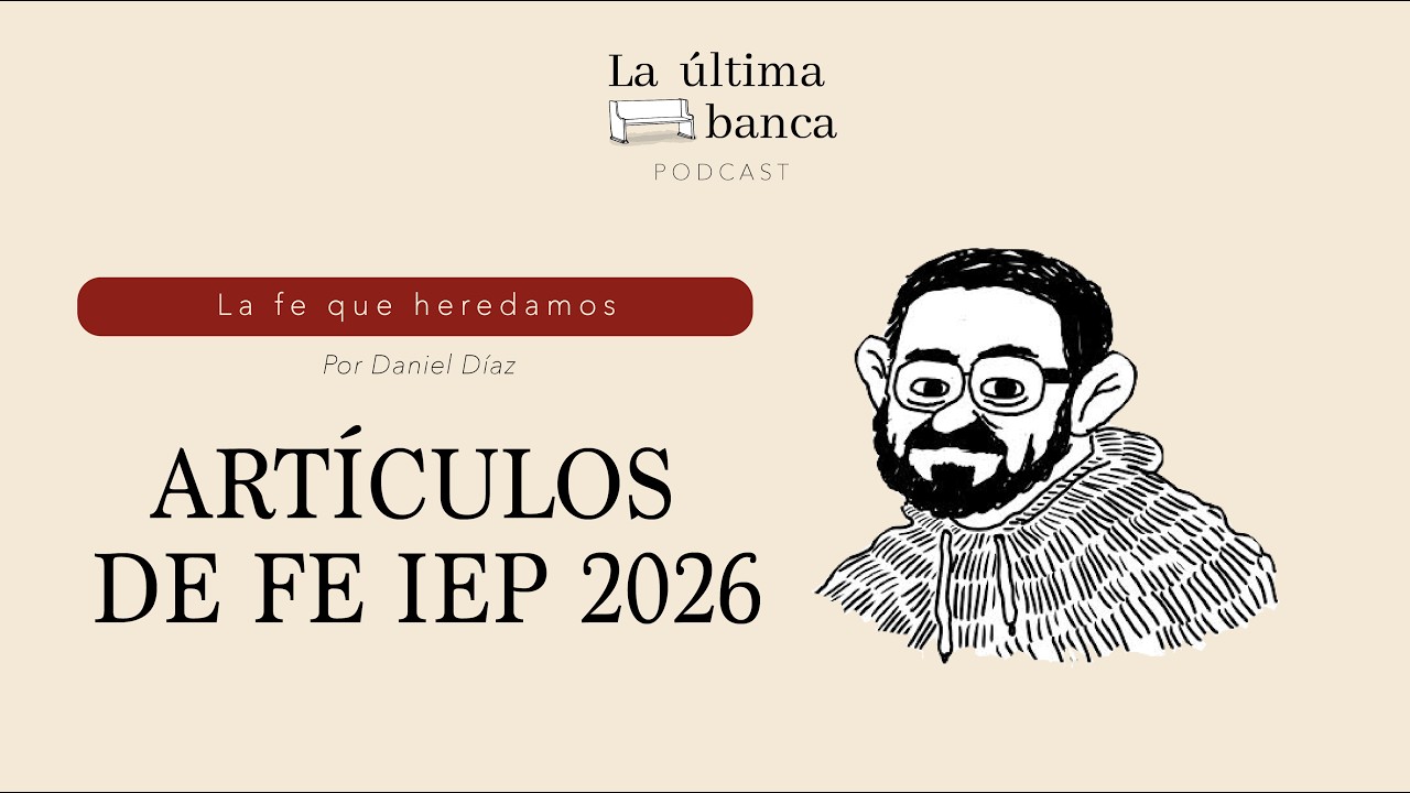 LFH 17 | Art&iacute;culos de fe IEP 2026