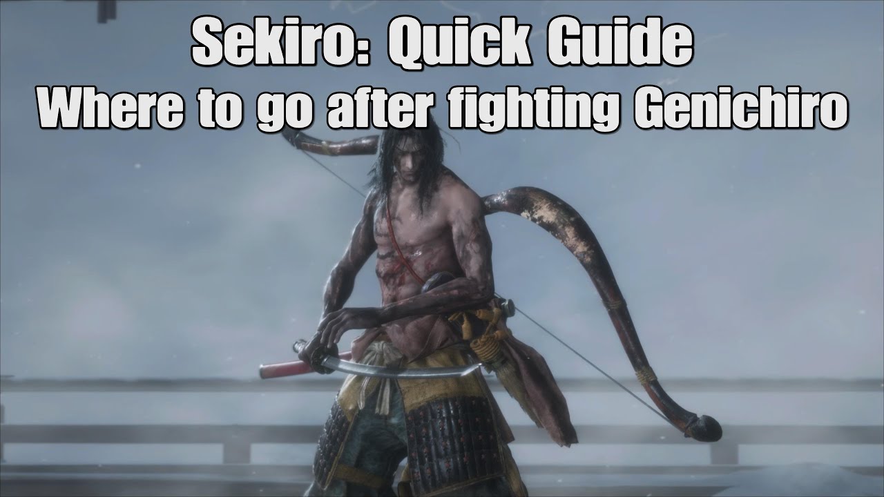 Sekiro: Where to go after Genichiro