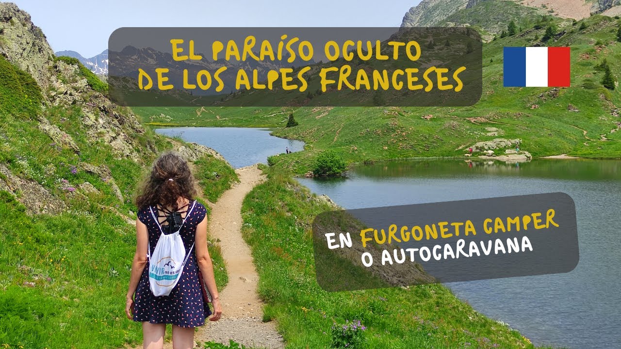🏔️ #EUR5 Así es Écrins EN FURGONETA CAMPER: la joya oculta de los Alpes franceses