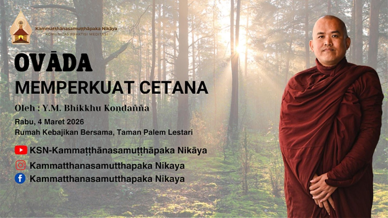 Ovāda || Memperkuat Cetana || Y.M Bhikkhu Koṇḍañña || Rumah Kebajikan Bersama (RKB)