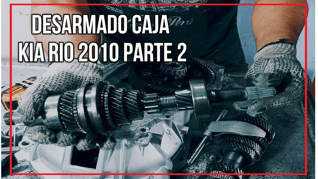 DESARMADO DE CAJA MECANICA KIA RIO 2010 PARTE 2