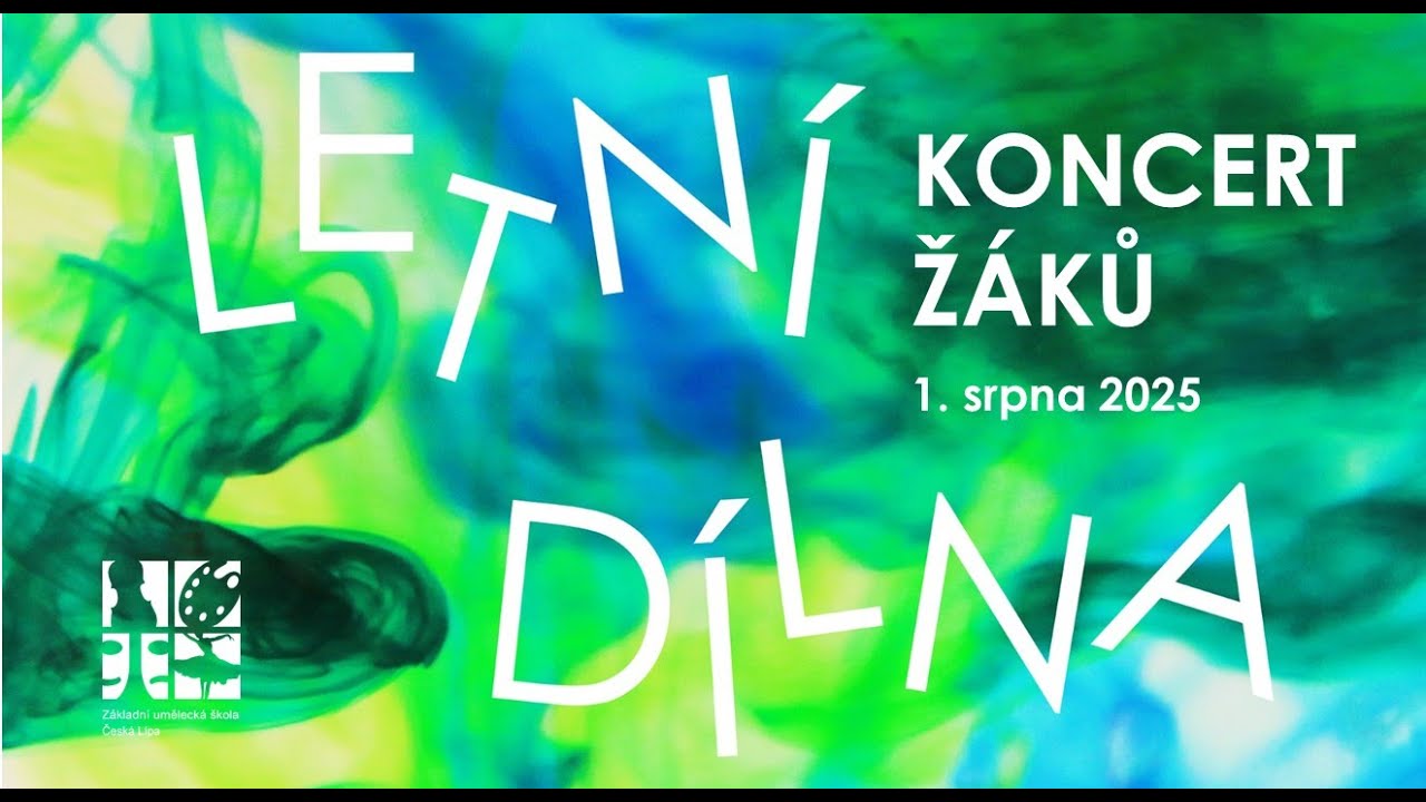 Koncert účastníků LETNÍ DÍLNY - 1. 8. 2025