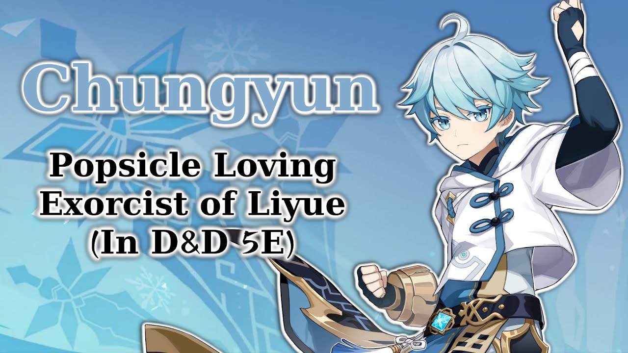 Chungyun Character Build for Dungeons and Dragons ( Genshin Impact in DND 5E )