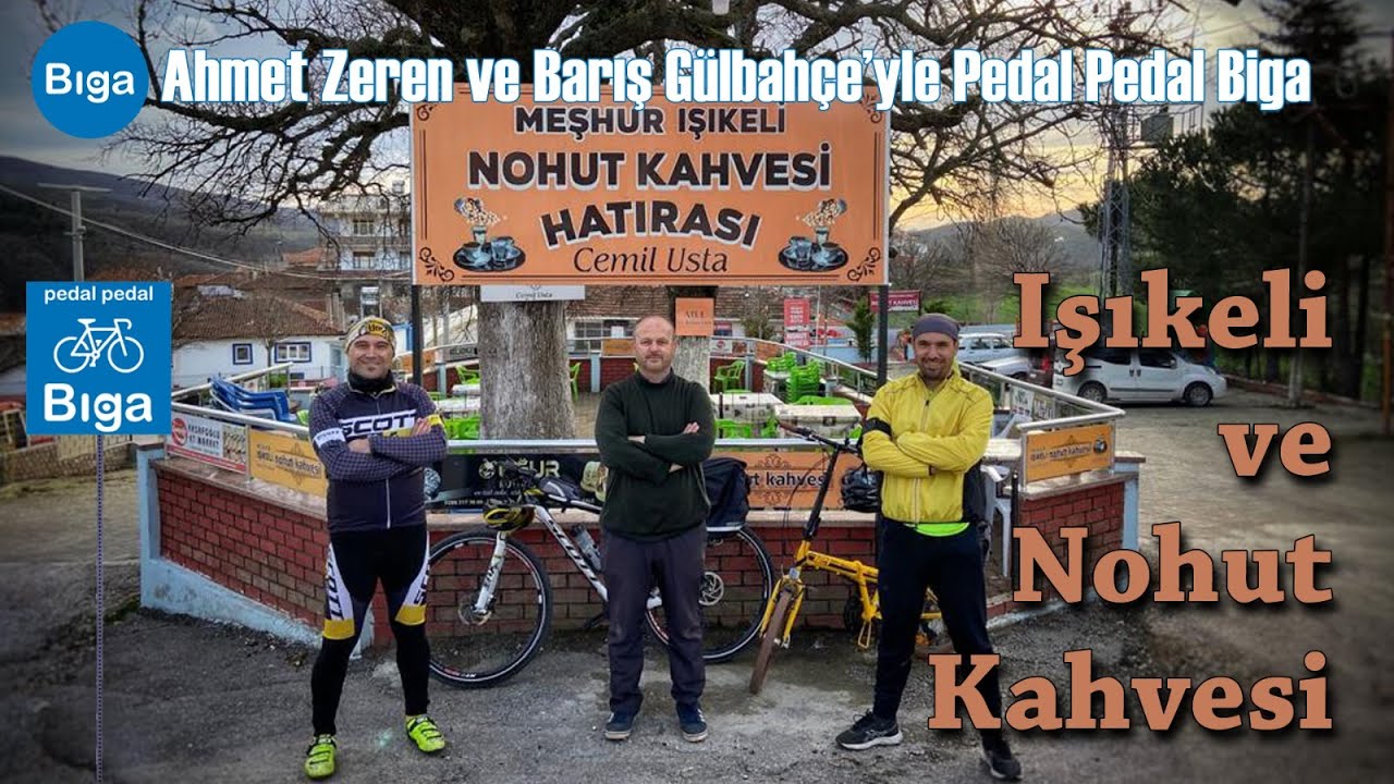 Pedal Pedal Biga: Işıkeli ve Nohut Kahvesi