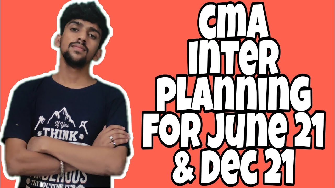 CMA INTER PLANNING FOR JUNE 2021 & DECEMBER 2021