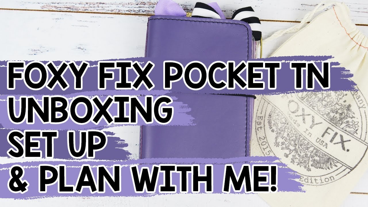 Foxy Fix Pocket TN Unboxing, Set Up & Plan With Me