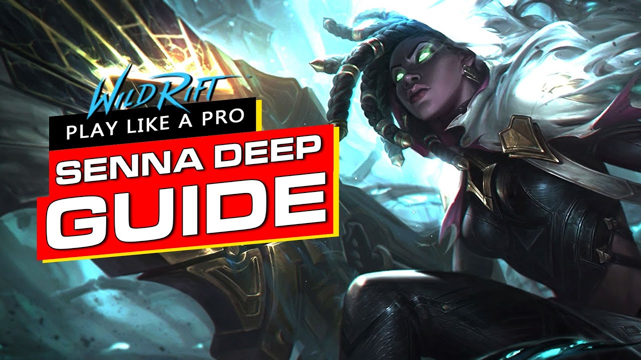 Senna In Deep Build Guide for Wild Rift by WildRift Pro Highlights