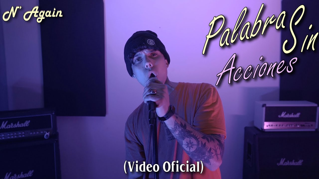 N' Again - Palabras sin Acciones Ft. May Sunday (Video Oficial)