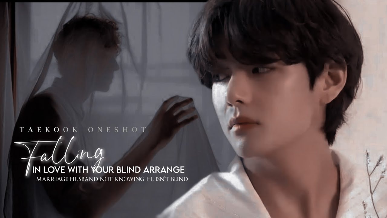 𝐜𝐨𝐥𝐥𝐚𝐛🦋 𝐓𝐚𝐞𝐤𝐨𝐨𝐤 𝐨𝐧𝐞𝐬𝐡𝐨𝐭 [𝐟𝐚𝐥𝐥𝐢𝐧𝐠 𝐢𝐧 𝐥𝐨𝐯𝐞 𝐰𝐢𝐭𝐡 𝐲𝐨𝐮𝐫 𝐛𝐥𝐢𝐧𝐝 𝐚𝐫𝐫𝐚𝐧𝐠𝐞𝐝 𝐦𝐚𝐫𝐫𝐢𝐚𝐠𝐞 𝐡𝐮𝐬𝐛𝐚𝐧𝐝 𝐧𝐨𝐭 𝐤𝐧𝐨𝐰𝐢𝐧𝐠..]