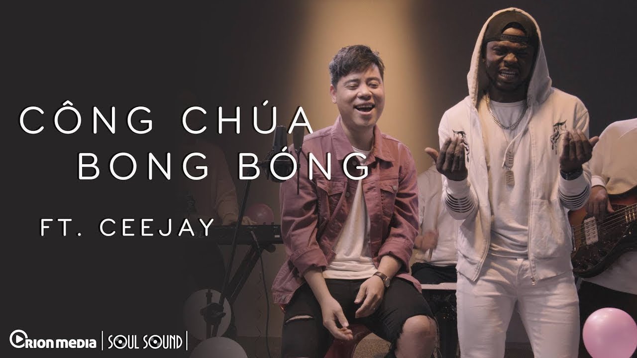 Công chúa bong bóng cover -  Dương Trân Nghĩa ft  Cee Jay