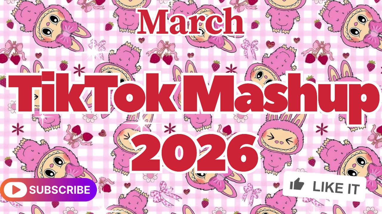 TikTok Mashup 🍦2026🍦March 
