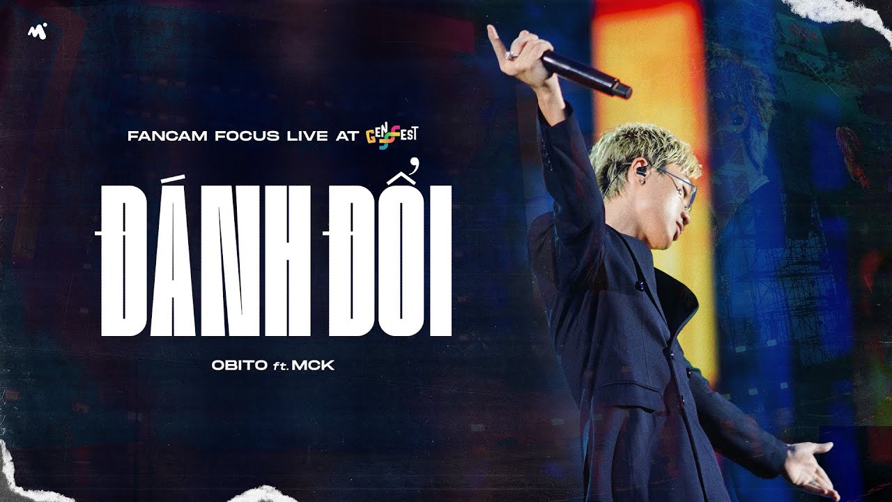 Đ&aacute;nh Đổi - Obito (ft. MCK) | Live at GENfest 23 | Fancam Focus