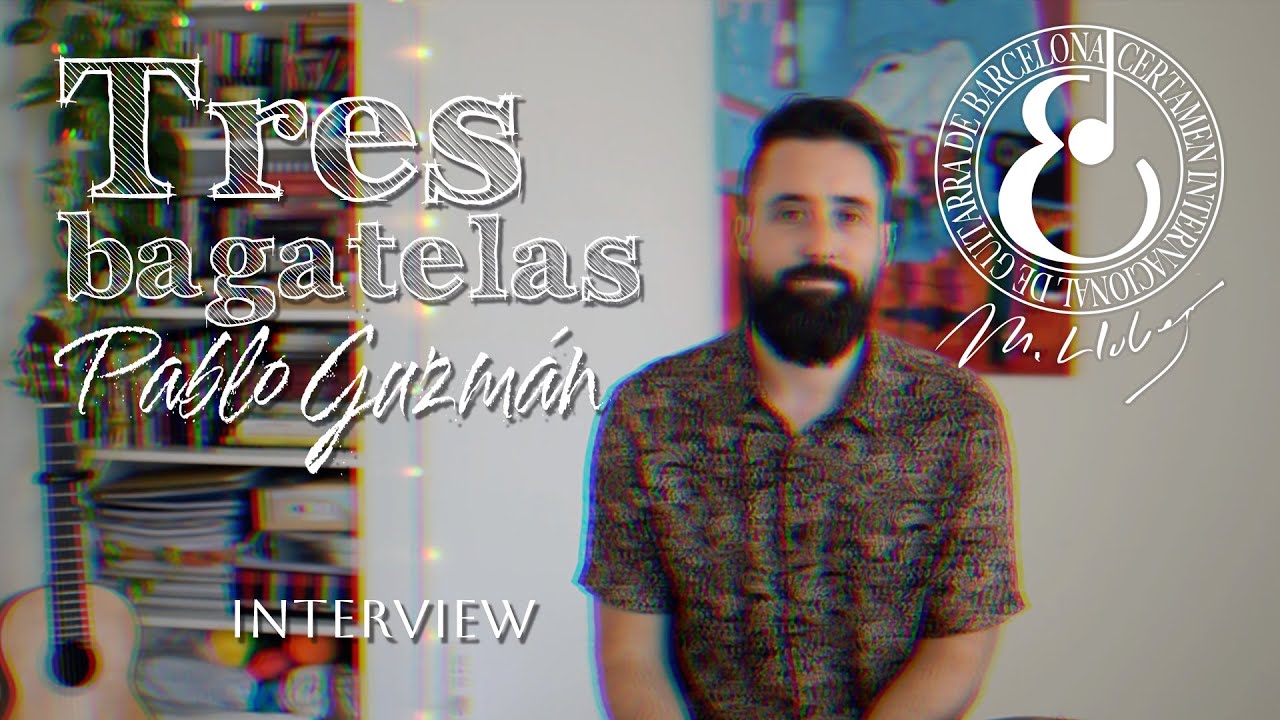 Tres bagatelas,Pablo Guzmán | Presentación obra ganadora #certamenllobet 2022 #composicion #guitarra