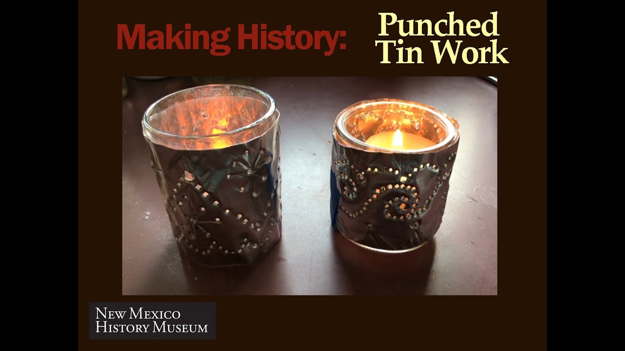 Making History: Punched & Pierced Tin Work