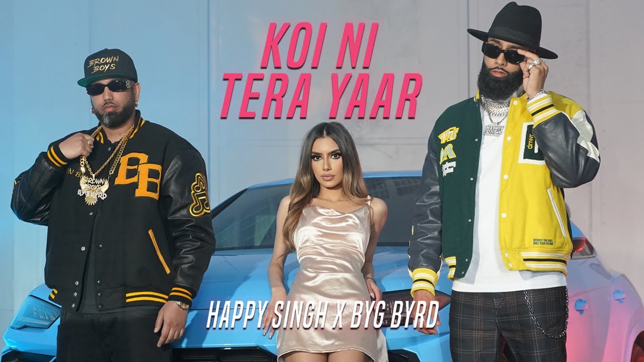 Happy Singh x BYG BYRD - Koi Ni Tera Yaar ft. Karishma Jhaver | Official Music Video