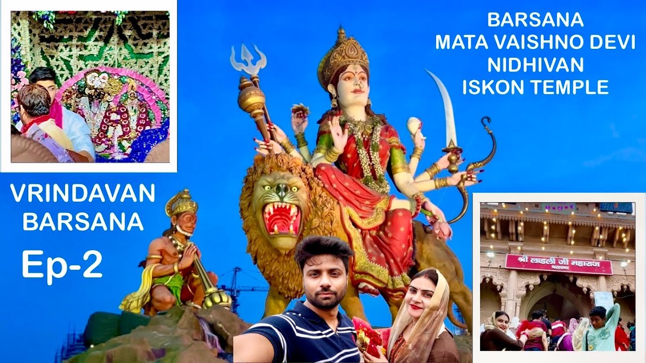 Mathura vrindavan Tourist places | Barsana | Nidhivan | Iskon Temple | Mata Vaishno Devi | Part-2