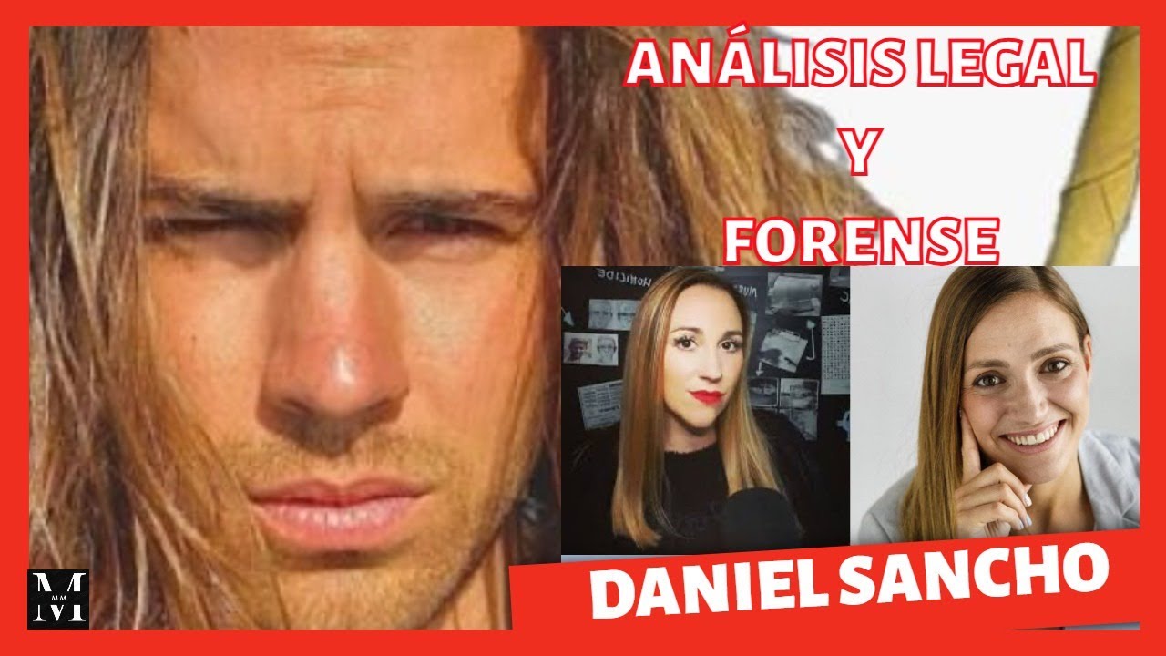 Daniel Sancho: An&aacute;lisis Legal y Forense con Paloma Garc&iacute;a y Miryam Moya - La Verdad Detr&aacute;s del Caso