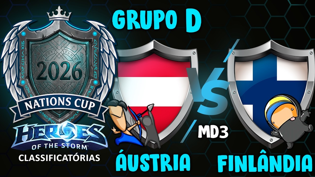 Austria x Finlândia [Copa das Nações de HOTS 2026] Classificatórias Grupo D