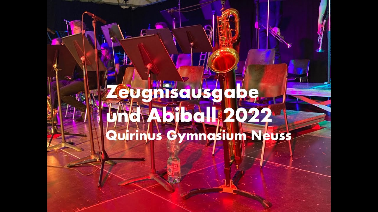Zeugnisausgabe & Abiball 2022 |  Quirinus Gymnasium Neuss