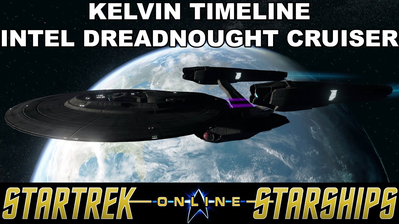 Star Trek Online (PC) | Kelvin Timeline Intel Dreadnought Cruiser (Ship Review)